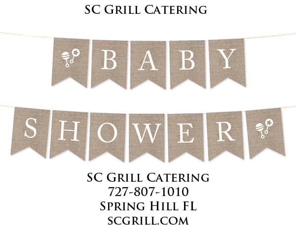 SC Grill Best Baby Shower Catering Wesley Chapel In Pasco County FL