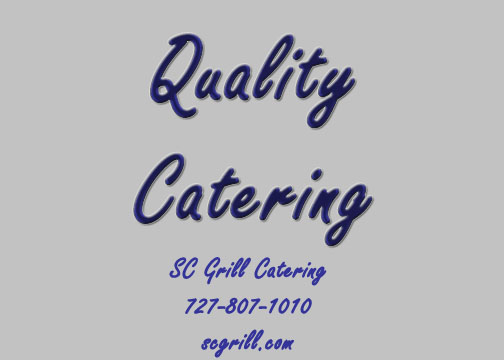 SC Grill Catering Provides Delicious Affordable Meals for Quality Catering In Hudson FL. 